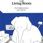 An Elephant In the Living Room The Children’s Book