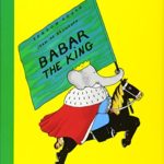 Babar the King (Babar Books (Random House))