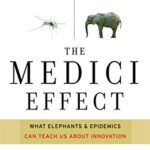 Medici Effect: What You Can Learn from Elephants and Epidemics