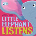 Little Elephant Listens (Hello Genius)