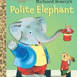 Richard Scarry’s Polite Elephant (Little Golden Book)