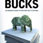 Elephant Bucks: An Inside Guide to Writing for TV Sitcoms