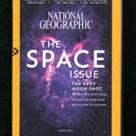 National Geographic – August, 2017. Space Issue. Moon Shot; In Orbit; Voyager; Best Eclipse; Satellite Archaeology; Self-Styled Messiahs; Solar Probe; Fast Shark; Moon Museum; Kenyan Elephants