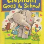 Elephant Goes to School