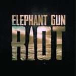 Elephant Gun Riot