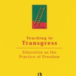 Teaching to Transgress: Education as the Practice of Freedom (Harvest in Translation)