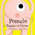 Pomelo Begins to Grow (Pomelo the Garden Elephant)