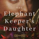 The Elephant Keeper’s Daughter
