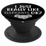I Just Really Like Elephants Ok Elephant Pop-Socket Gift – PopSockets Grip and Stand for Phones and Tablets