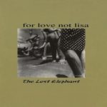 The Lost Elephant by For Love Not Lisa (1999-05-03)
