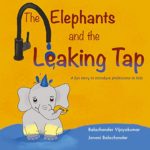 The Elephants and the Leaking Tap: A fun story to introduce professions to kids