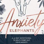 Anxiety Elephants