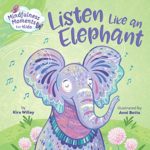 Mindfulness Moments for Kids: Listen Like an Elephant