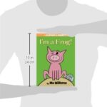 I’m a Frog!-An Elephant and Piggie Book