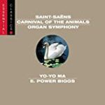 Saint-Saëns: Organ Symphony; Carnival of the Animals; Bacchanale; March militaire; Danse Macabre