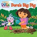 Dora’s Big Dig (Dora the Explorer)