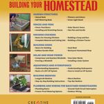 40 Projects for Building Your Backyard Homestead: A Hands-on, Step-by-Step Sustainable-Living Guide (Creative Homeowner) Fences, Chicken Coops, Sheds, Gardening, and More for Becoming Self-Sufficient