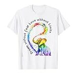 Dream Without Fear Love Without Limits Elephant LGBT Tshirt