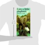 I Am a Little Elephant: Large (“I Am” Series)